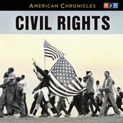 NPR American Chronicles: Civil Rights by  NPR audiobook