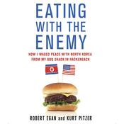 Eating with the Enemy by  Robert Egan audiobook