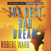 The Best Bad Dream by  Robert Ward audiobook
