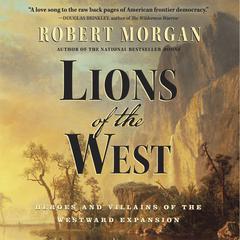 Lions of the West by Robert Morgan audiobook
