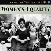 NPR American Chronicles: Women's Equality by  NPR audiobook