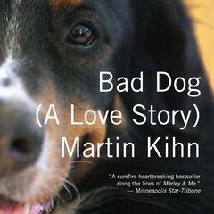 Bad Dog by Martin Kihn audiobook