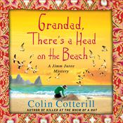 Grandad, There's a Head on the Beach by  Colin Cotterill audiobook