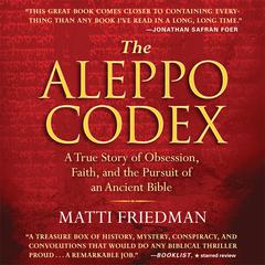 The Aleppo Codex by Matti Friedman audiobook