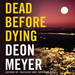 Dead Before Dying by Deon Meyer audiobook