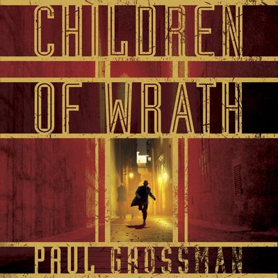 Children of Wrath by Paul Grossman audiobook