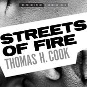 Streets of Fire by  Thomas H. Cook audiobook