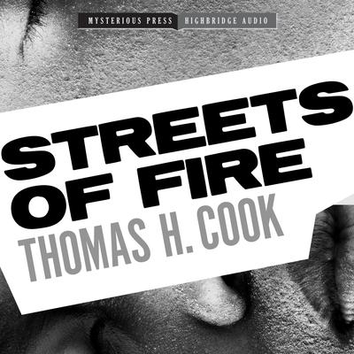 Streets of Fire by Thomas H. Cook audiobook