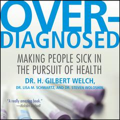 Overdiagnosed by H. Gilbert Welch audiobook