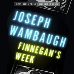 Finnegan's Week by Joseph Wambaugh audiobook