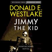 Jimmy the Kid by  Donald E. Westlake audiobook