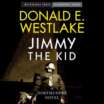Jimmy the Kid by Donald E. Westlake audiobook