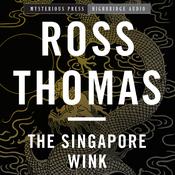 The Singapore Wink by  Ross Thomas audiobook