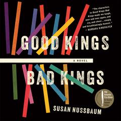 Good Kings Bad Kings by Susan Nussbaum audiobook