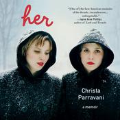 Her by  Christa Parravani audiobook