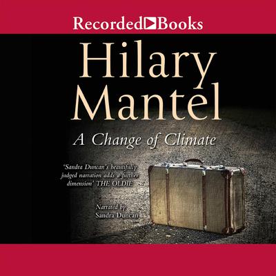 A Change of Climate by Hilary Mantel audiobook
