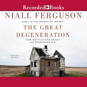 The Great Degeneration by  Niall Ferguson audiobook