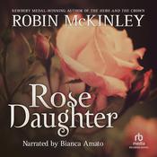 Rose Daughter by  Robin McKinley audiobook