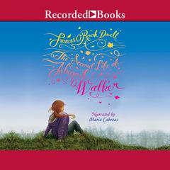 The Second Life of Abigail Walker by Frances O’Roark Dowell audiobook