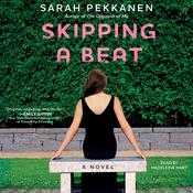 Skipping a Beat by  Sarah Pekkanen audiobook
