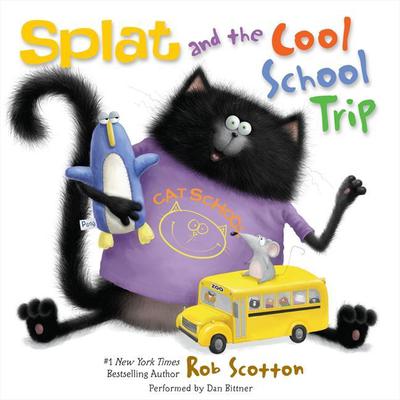 Splat and the Cool School Trip by Rob Scotton audiobook