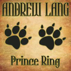 Prince Ring by Andrew Lang audiobook