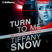 Turn to Me by  Tiffany Snow audiobook