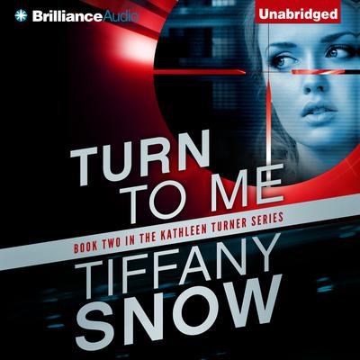 Turn to Me by Tiffany Snow audiobook
