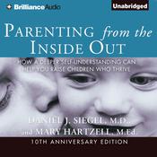 Parenting from the Inside Out by  Daniel J. Siegel MD audiobook