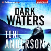 Dark Waters by  Toni Anderson audiobook