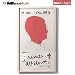 Friends of Whitmore by Michael Famighetti audiobook