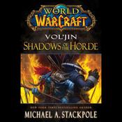 Vol’jin: Shadows of the Horde by  Michael A. Stackpole audiobook
