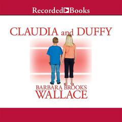 Claudia and Duffy by Barbara Brooks Wallace audiobook