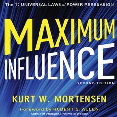 Maximum Influence 2nd Edition by Kurt W. Mortensen audiobook