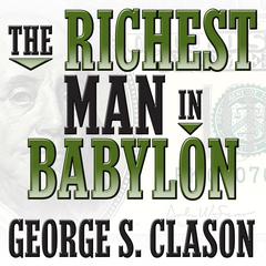 The Richest Man in Babylon by George S. Clason audiobook