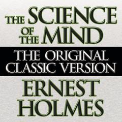 The Science the Mind by Ernest Holmes audiobook