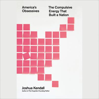 America's Obsessives by Joshua Kendall audiobook