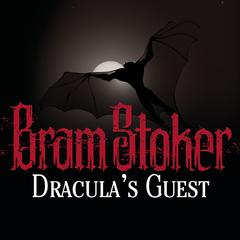 Dracula's Guest by Bram Stoker audiobook