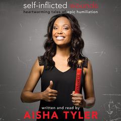 Self-Inflicted Wounds by Aisha Tyler audiobook