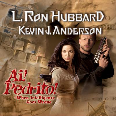 Ai! Pedrito! by L. Ron Hubbard audiobook