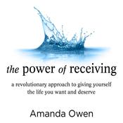 The Power of Receiving by  Amanda Owen audiobook