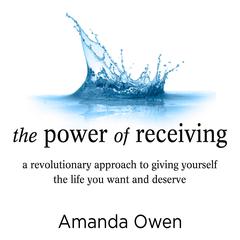 The Power of Receiving by Amanda Owen audiobook