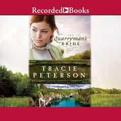 The Quarryman's Bride by Tracie Peterson audiobook