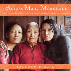 Across Many Mountains by Yangzom Brauen audiobook
