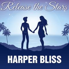 Release the Stars by Harper Bliss audiobook