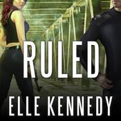 Ruled by  Elle Kennedy audiobook