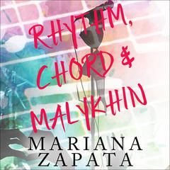Rhythm, Chord & Malykhin by Mariana Zapata audiobook