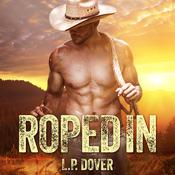 Roped In by  L. P. Dover audiobook