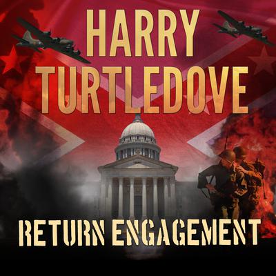 Return Engagement by Harry Turtledove audiobook