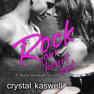Rock Your Heart Out by Crystal Kaswell audiobook
